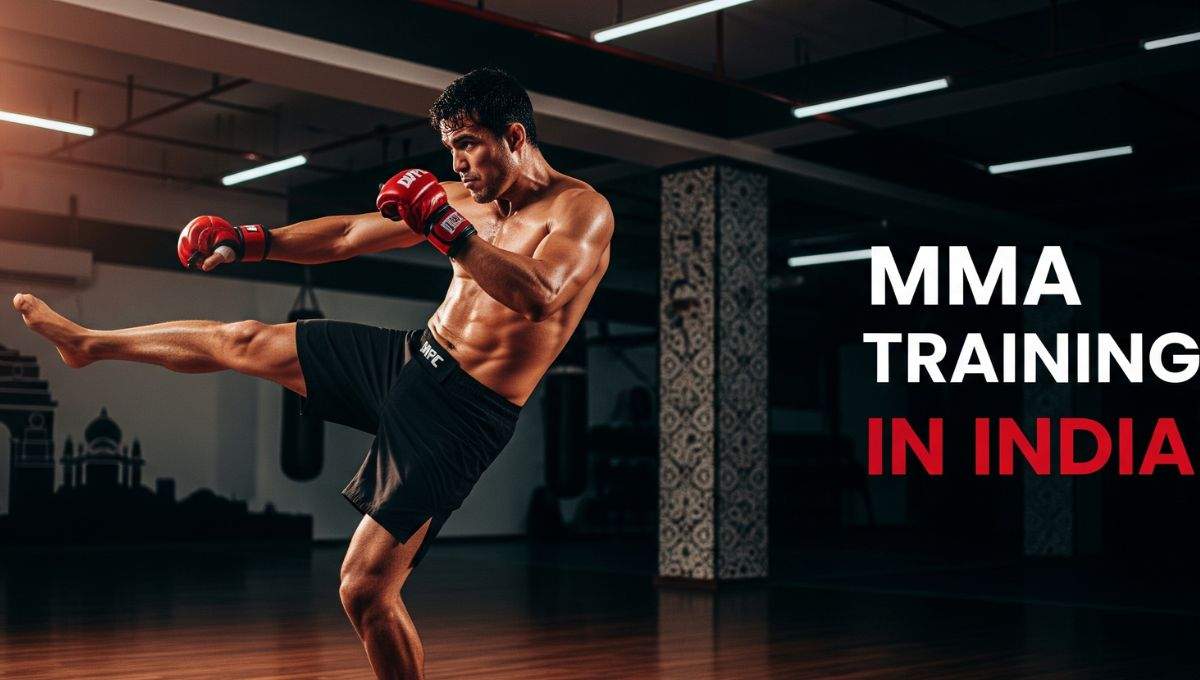MMA Training in India Where to Start in 2025