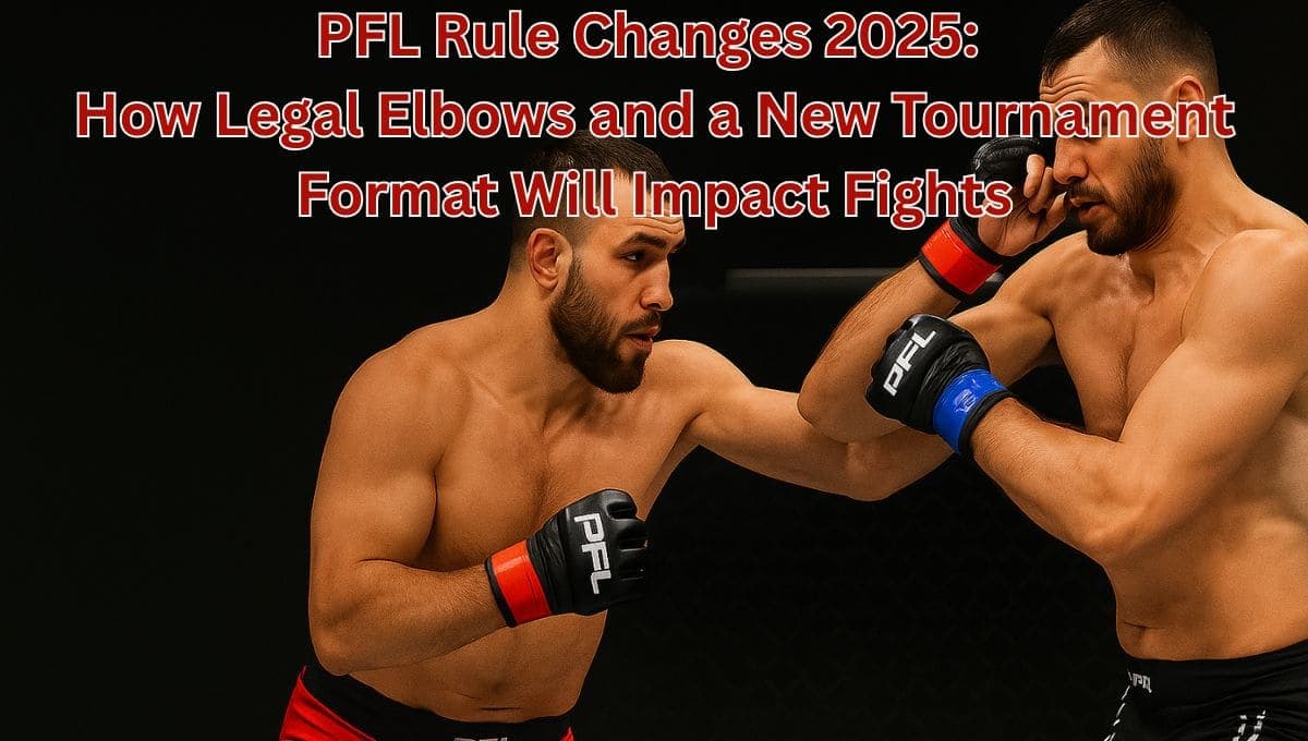 PFL Rule Changes 2025